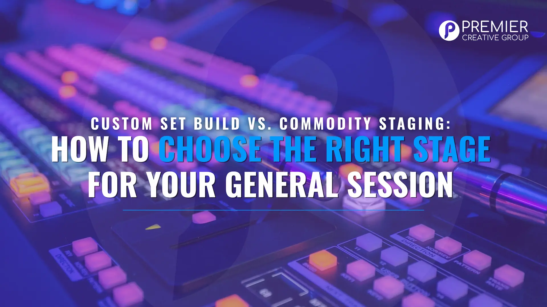 Custom Set Build vs. Commodity Staging: How to Choose the Right Stage for Your General Session Featured Image and Link to Article